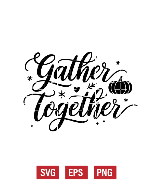 Gather Together Svg