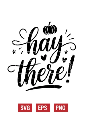 Hay There! Svg