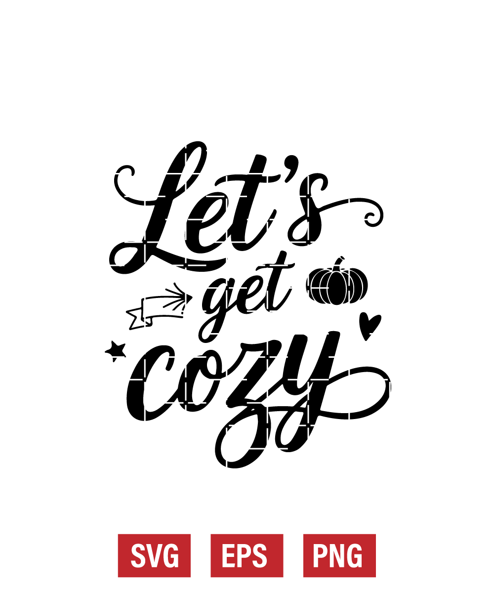 Let's Get Cozy Svg