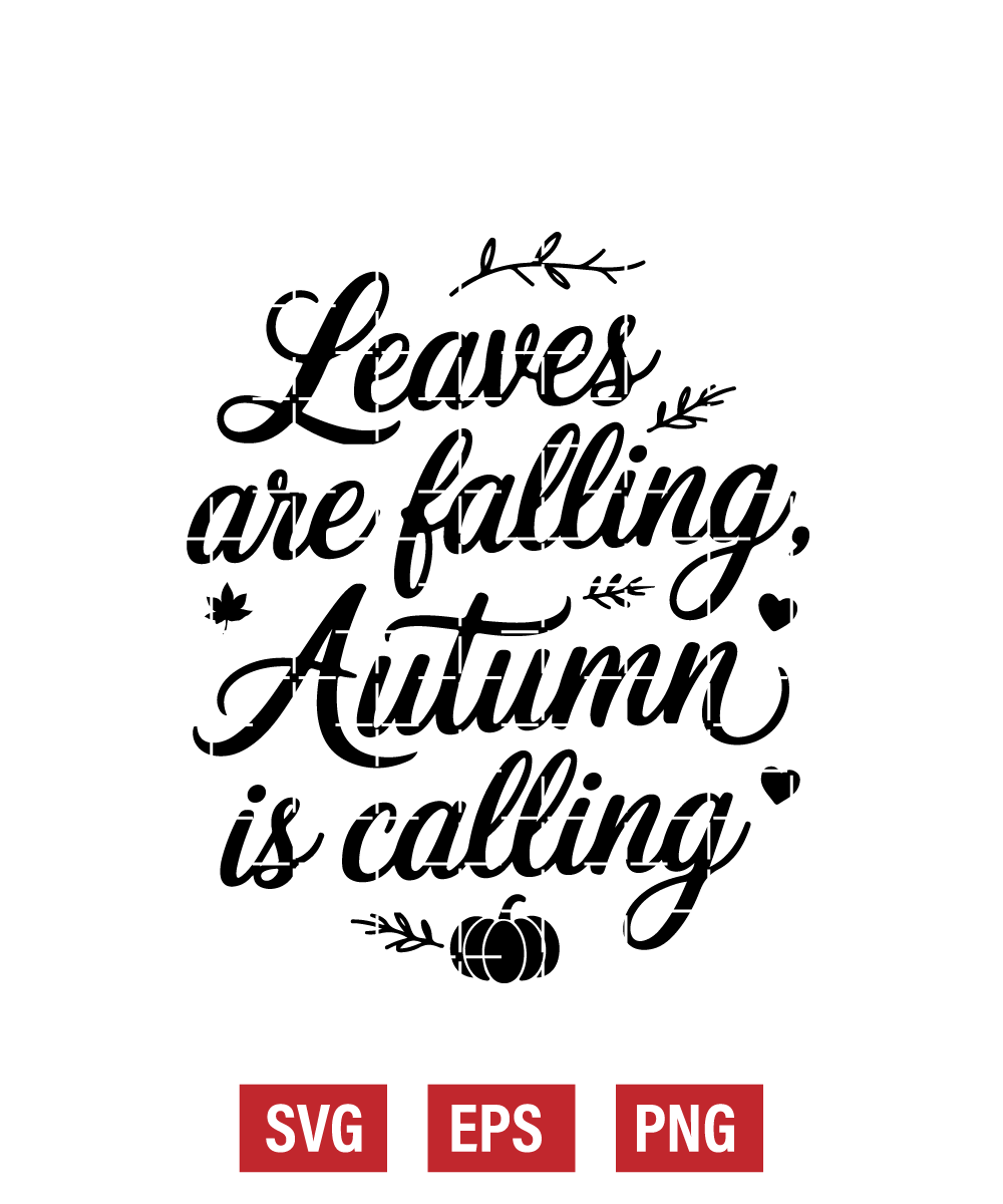 Leaves are Falling, Autumn is Calling Svg