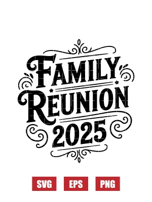 Family Reunion 2025 Svg