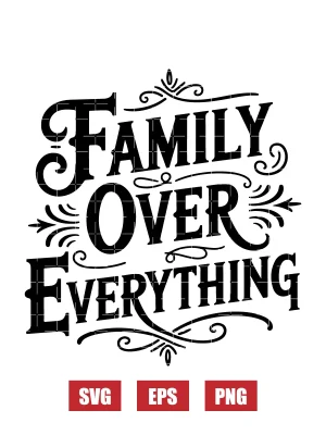 Family Over Everything Svg