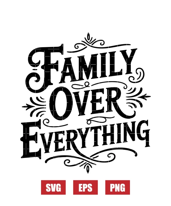 Family Over Everything Svg