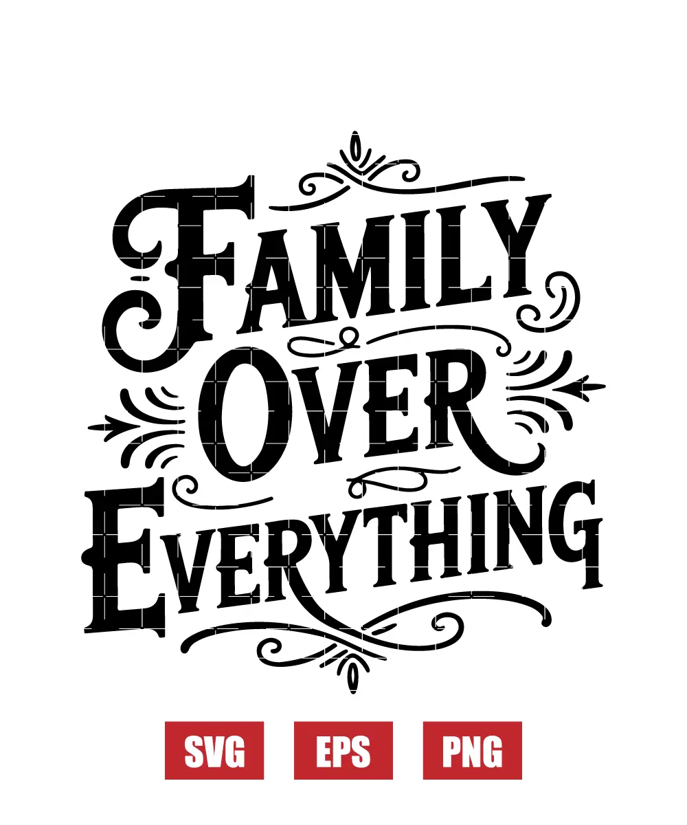 Family Over Everything Svg