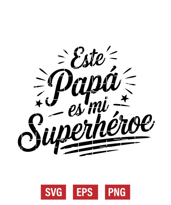 Este Papá Es Mi Superhéroe Svg