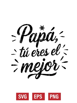 Papá, Tú Eres El Mejor Svg