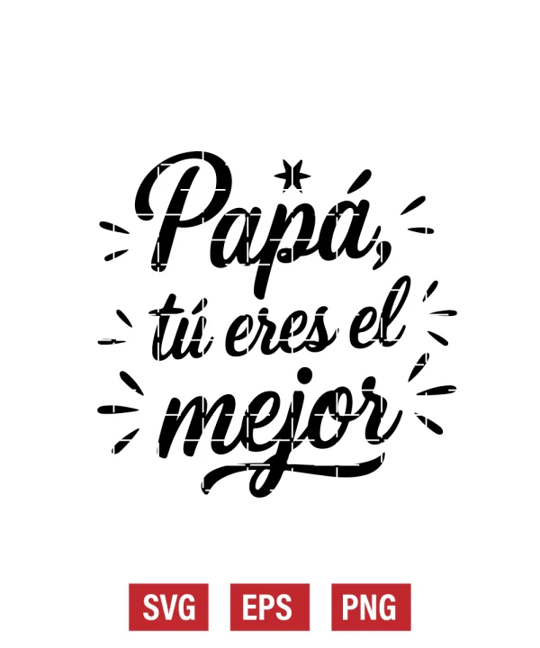 Papá, Tú Eres El Mejor Svg