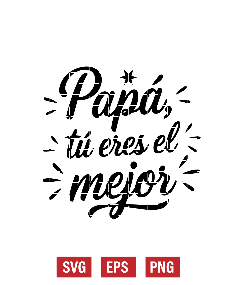 Papá, Tú Eres El Mejor Svg