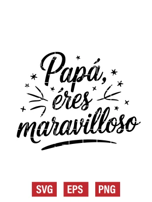 Papá, Eres Maravilloso Svg