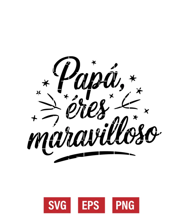Papá, Eres Maravilloso Svg