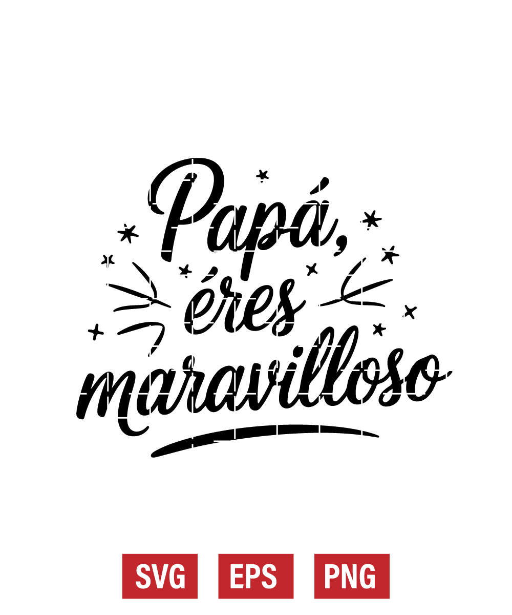 Papá, Eres Maravilloso Svg
