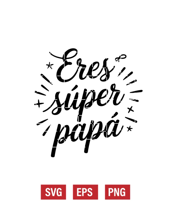 Eres Súper Papá Svg
