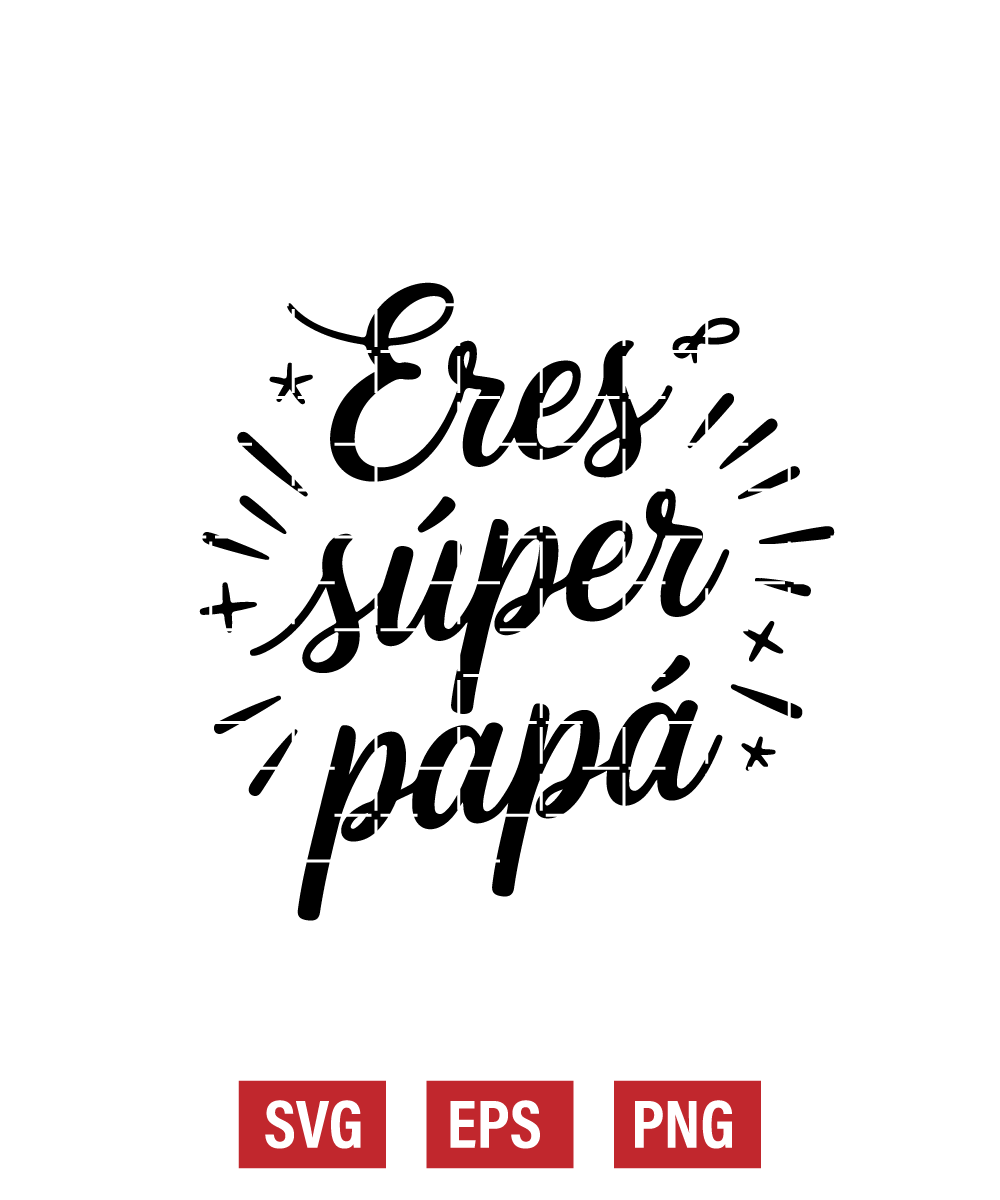 Eres Súper Papá Svg