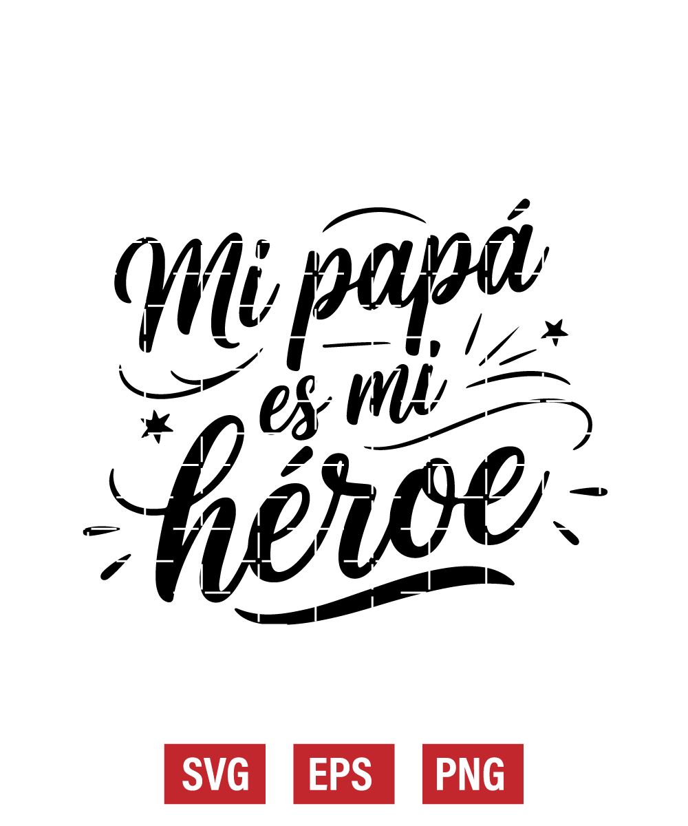 Mi Papá Es Mi Héroe Svg