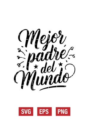 Mejor Padre Del Mundo Svg