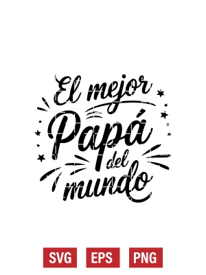 El Mejor Papá Del Mundo Svg