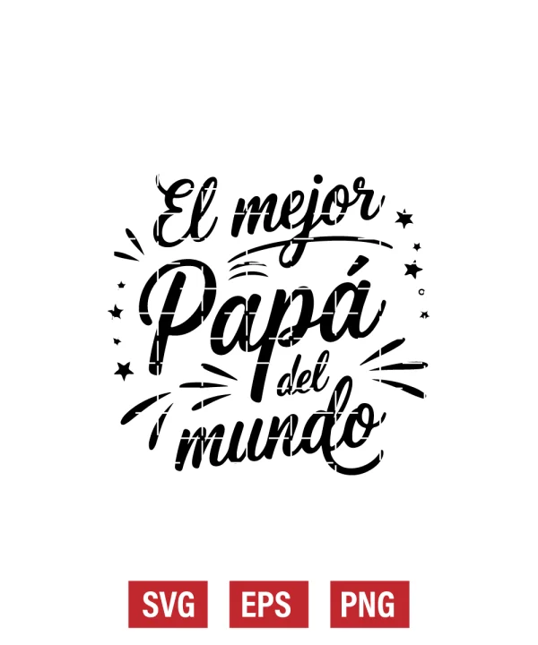 El Mejor Papá Del Mundo Svg