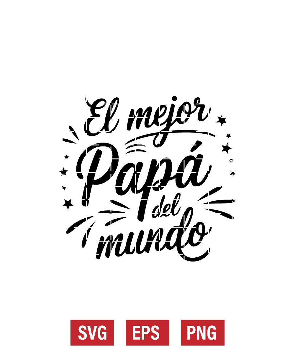 El Mejor Papá Del Mundo Svg