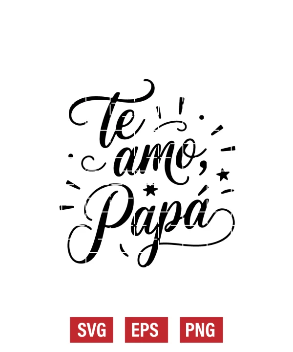 Te Amo, Papá Svg