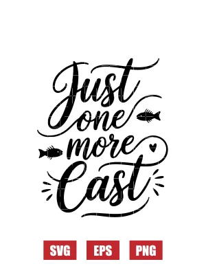 Just One More Cast Svg