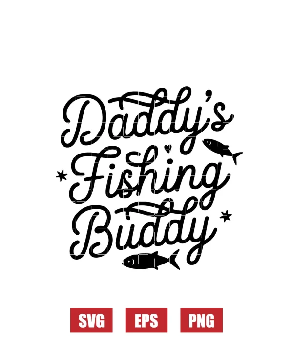 Daddy's Fishing Buddy Svg