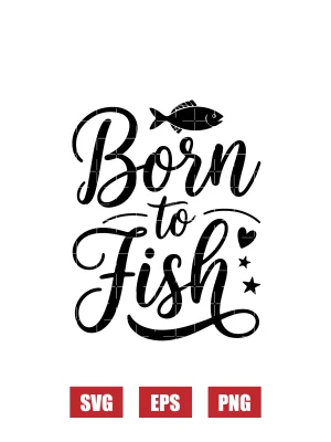 Born to Fish Svg