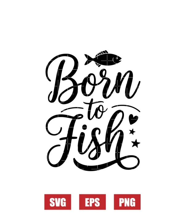Born to Fish Svg