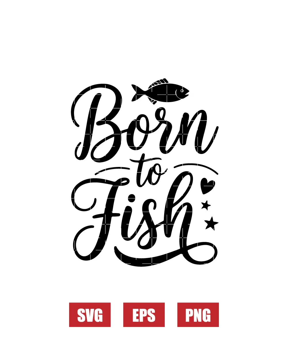 Born to Fish Svg