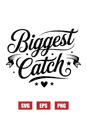 Biggest Catch Svg