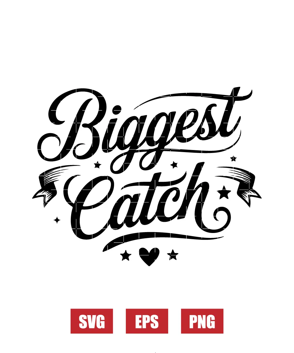 Biggest Catch Svg