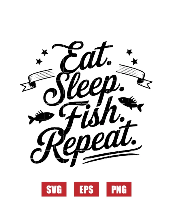 Eat. Sleep. Fish. Repeat. Svg