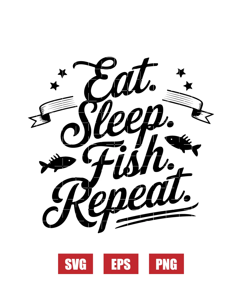 Eat. Sleep. Fish. Repeat. Svg