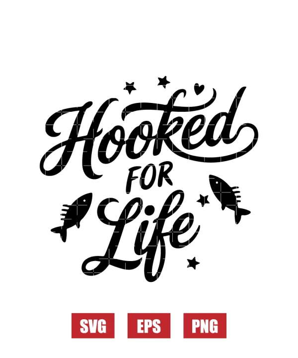 Hooked for Life Svg