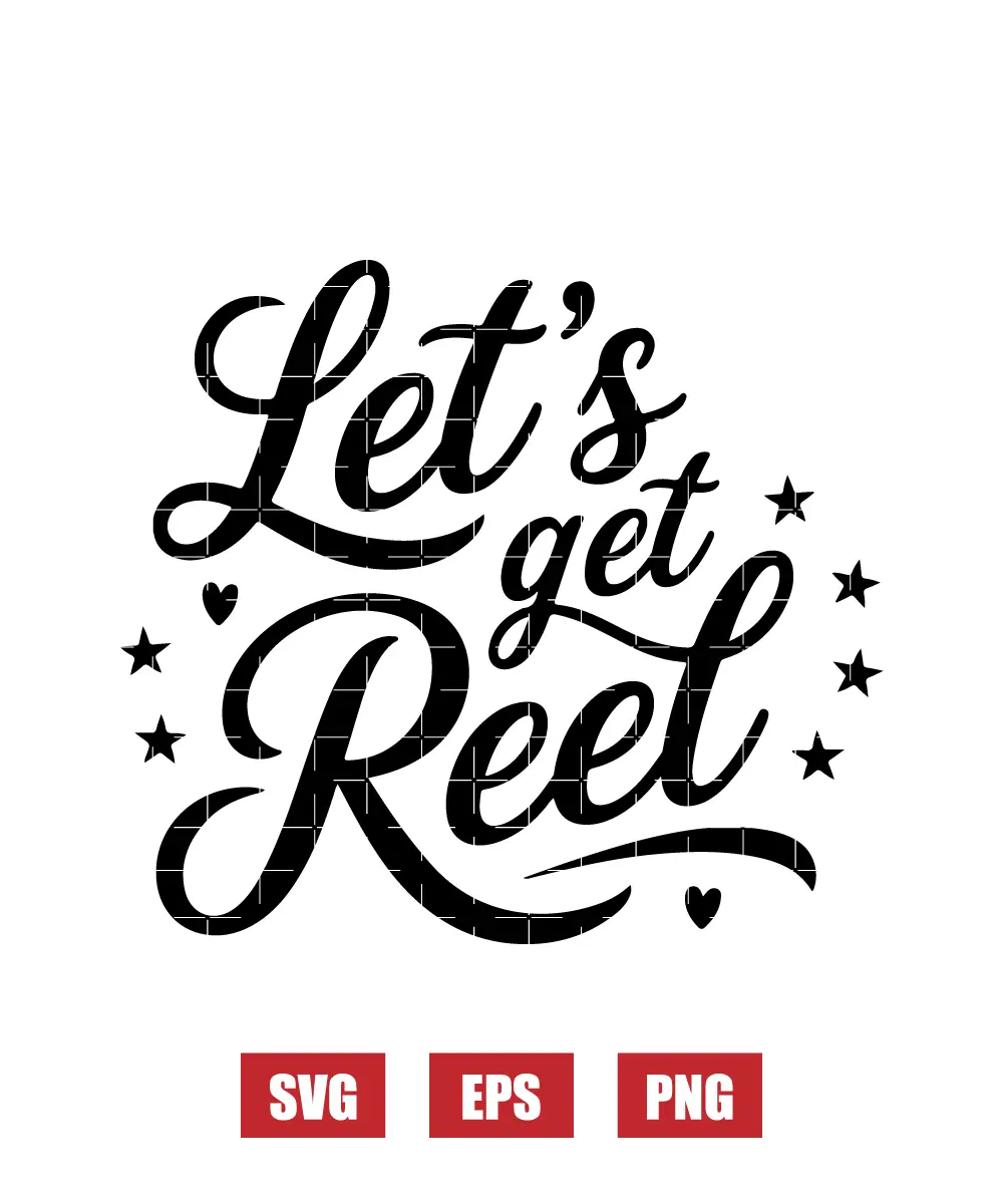 Let's Get Reel Svg