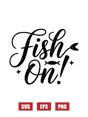 Fish On! Svg