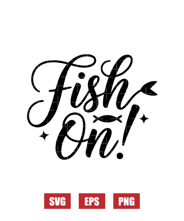 Fish On! Svg