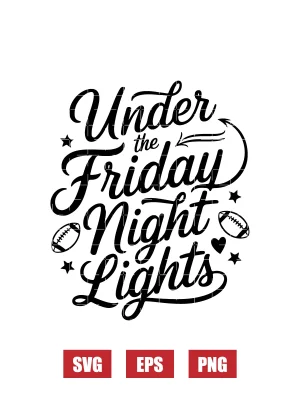 Under the Friday Night Lights Svg