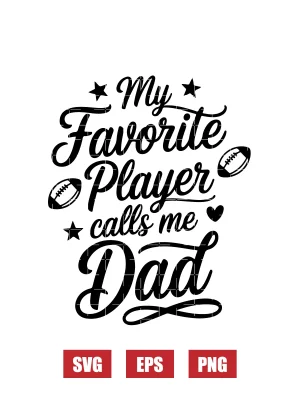 My Favorite Player Calls Me Dad Svg