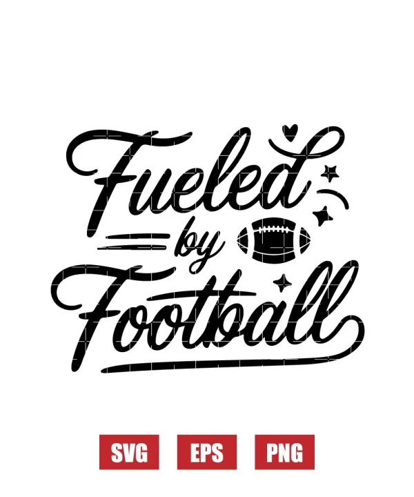 Fueled by Football Svg