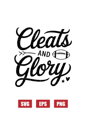 Cleats and Glory Svg