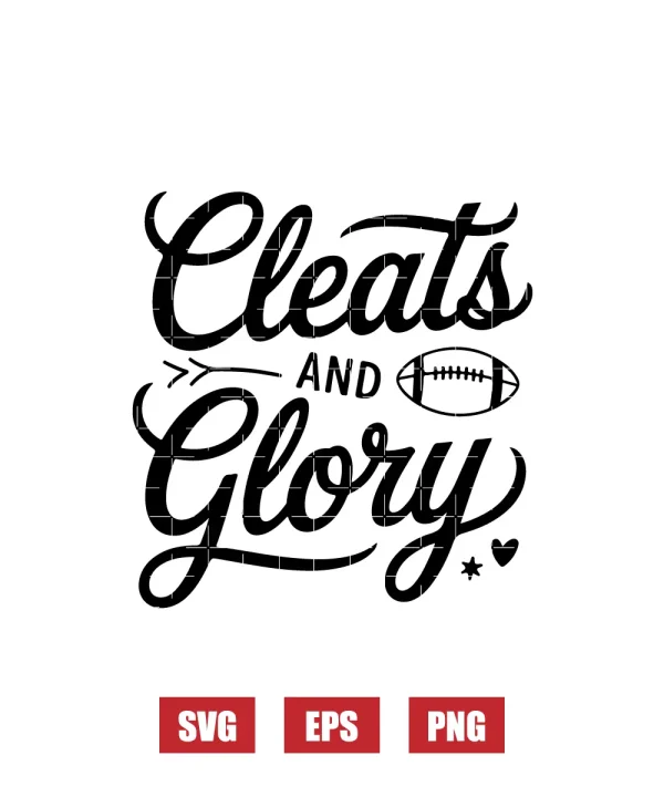 Cleats and Glory Svg