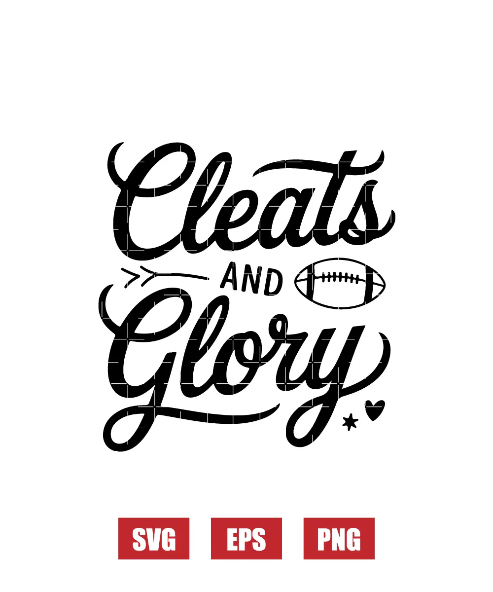 Cleats and Glory Svg