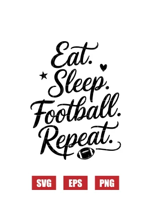 Eat. Sleep. Football. Repeat. Svg