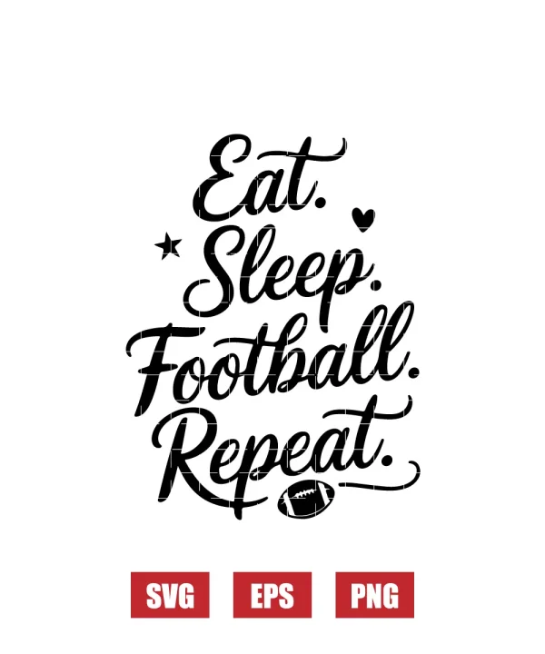 Eat. Sleep. Football. Repeat. Svg