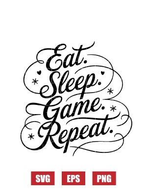 Eat. Sleep. Game. Repeat. Svg