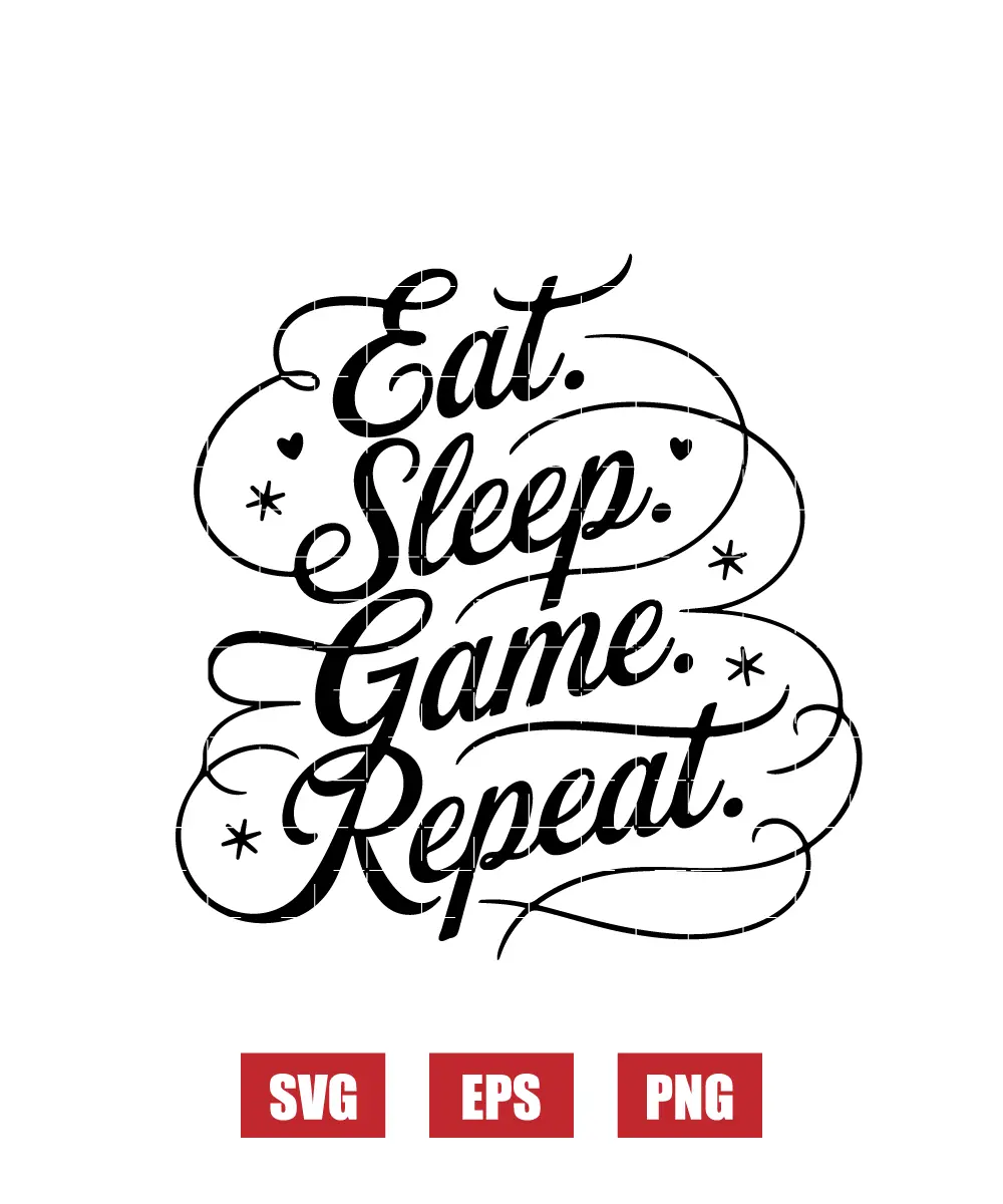 Eat. Sleep. Game. Repeat. Svg