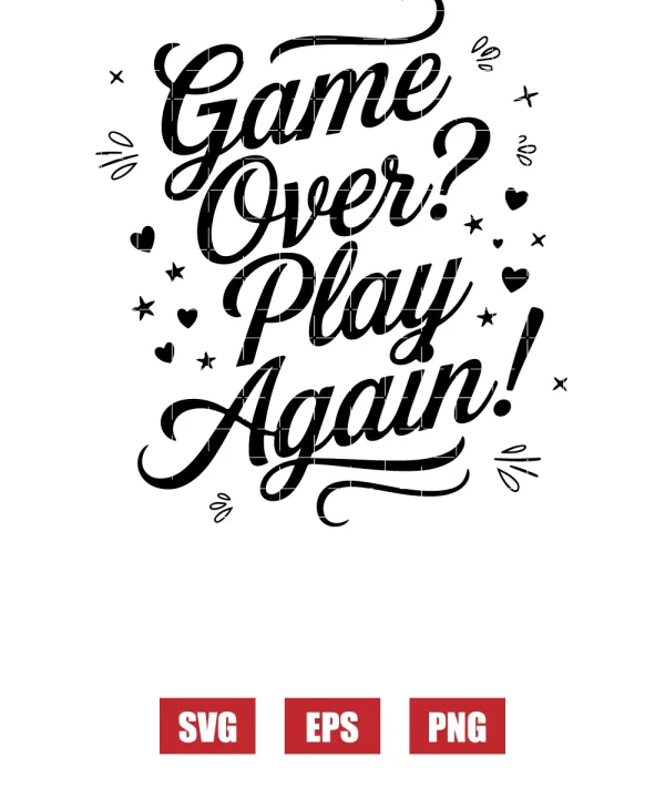 Game Over? Play Again! Svg