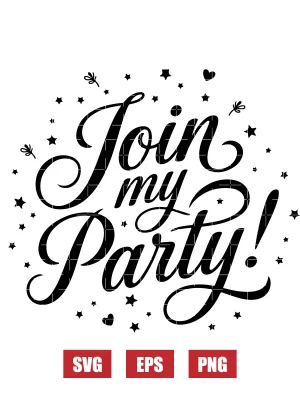 Join My Party! Svg