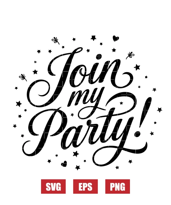 Join My Party! Svg