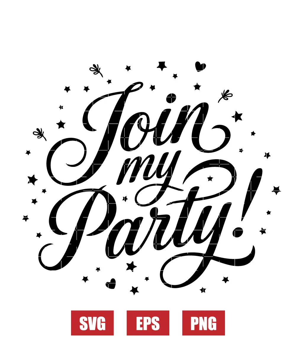 Join My Party! Svg